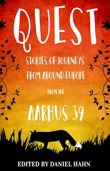 Quest: Stories Of Journeys From Around Europe