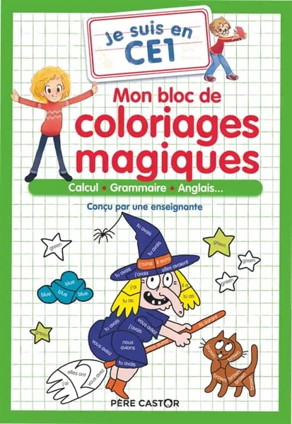Je Suis En Ce1 - Mon Bloc De Coloriages Magiques - Ce1 - Calcul - Grammaire - Anglais...