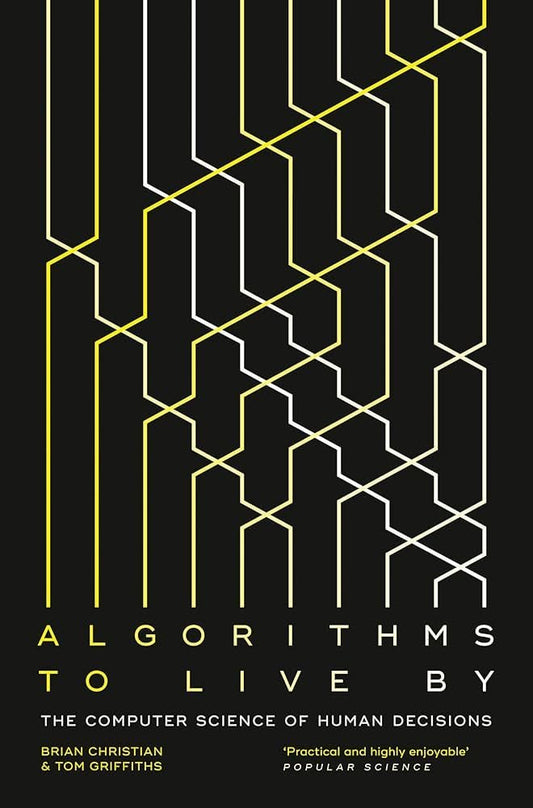Algorithms to Live By: The Computer Science of Human Decisions - Sách Khoa Học Máy Tính & Phát Triển Bản Thân - William Collins - Hình ảnh chi tiết 2