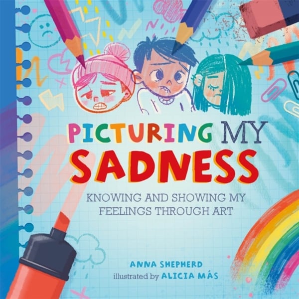All The Colours Of Me: Picturing My Sadness