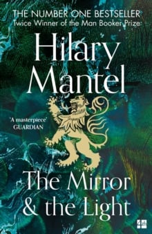 The Wolf Hall Trilogy - The Mirror and the Light