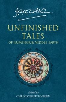 Unfinished Tales : Of Numenor and Middle-Earth - Sách Tiếng Anh - J.R.R Tolkien - Hình ảnh sản phẩm