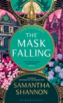 The Mask Falling : The million-copy bestselling series from the author of THE PRIORY OF THE ORANGE TREE