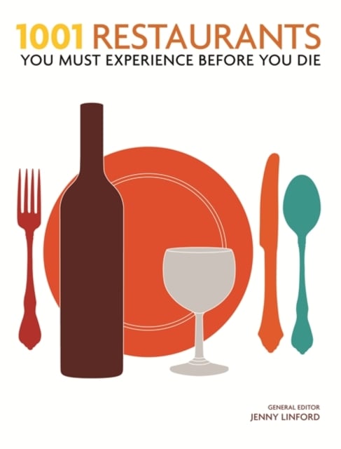 1001: Restaurants You Must Experience Before You Die