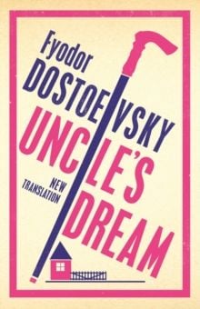 Uncle's Dream: New Translation - Sách Văn Học Kinh Điển - Fyodor Dostoevsky - Hình ảnh sản phẩm