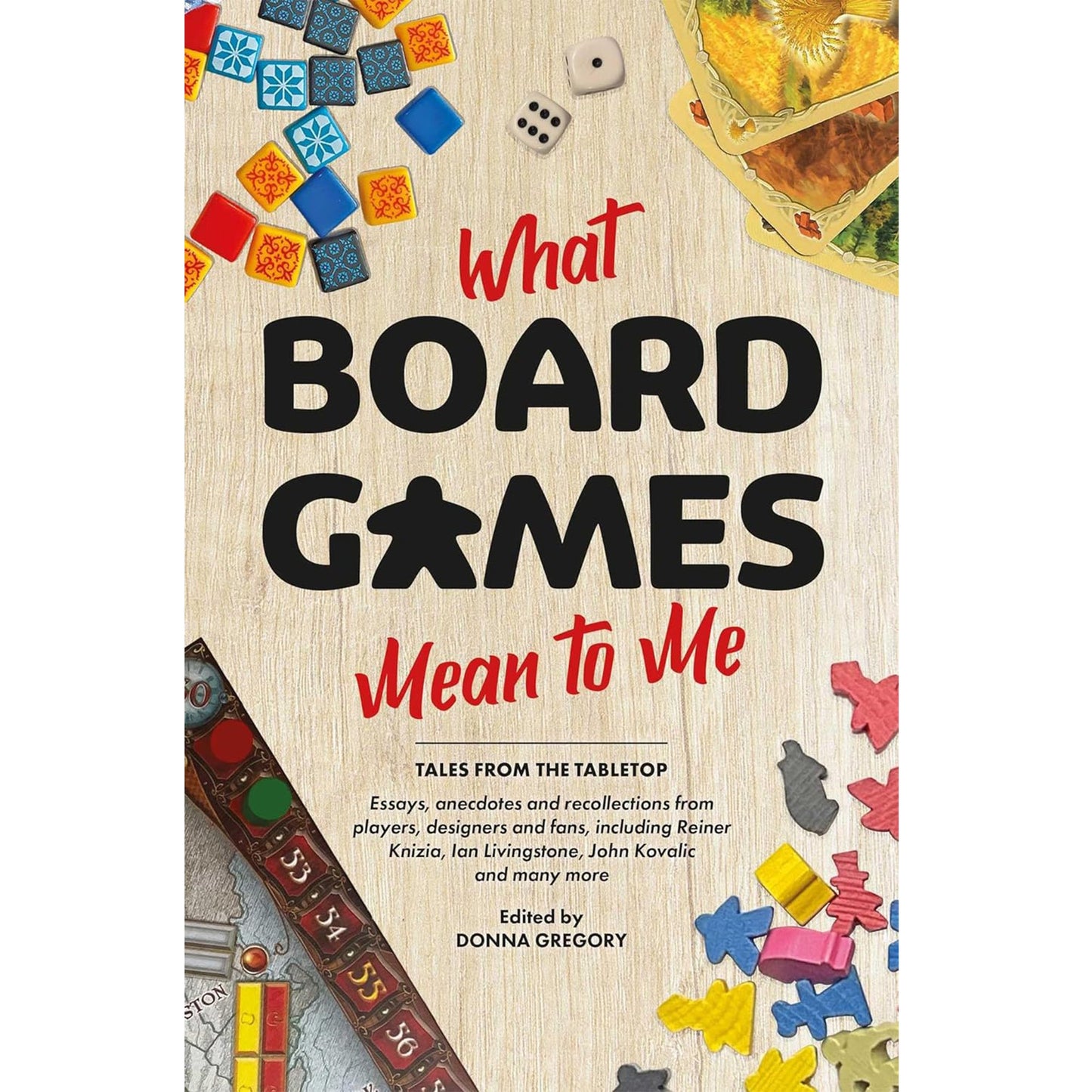 What Board Games Mean To Me - Sách Văn Hoá Board Game Đặc Sắc - Aconyte Books