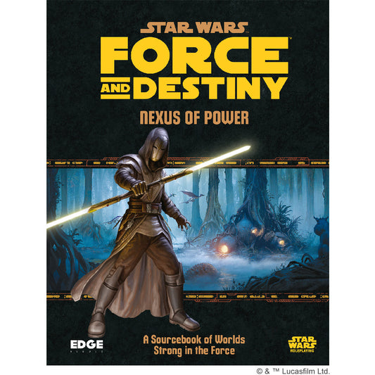 Star Wars - Force and Destiny: Nexus of Power - Sách Trò Chơi Nhập Vai RPG - Edge Studio