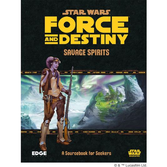 Star Wars - Force and Destiny: Savage Spirits - Sách Nhập Vai RPG - Edge Studio