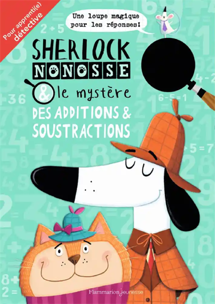 Sherlock Nonosse Et Le Mystere Des Additions & Soustractions