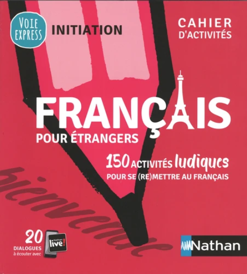 INITIATION Voie express Cahier d'activité 150 activités ludiques