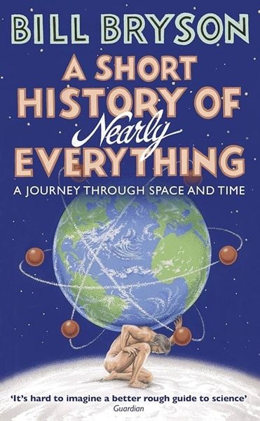 A Short History of Nearly Everything - Sách Khoa Học Thường Thức - Bill Bryson - Hình ảnh sản phẩm