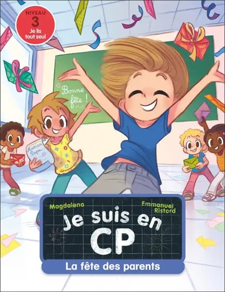 Je Suis En Cp - T34 - La Fete Des Parents