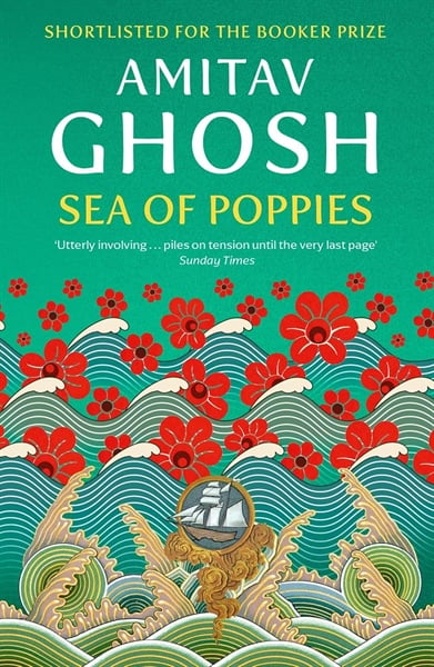 Sea Of Poppies: Ibis Trilogy Book 1