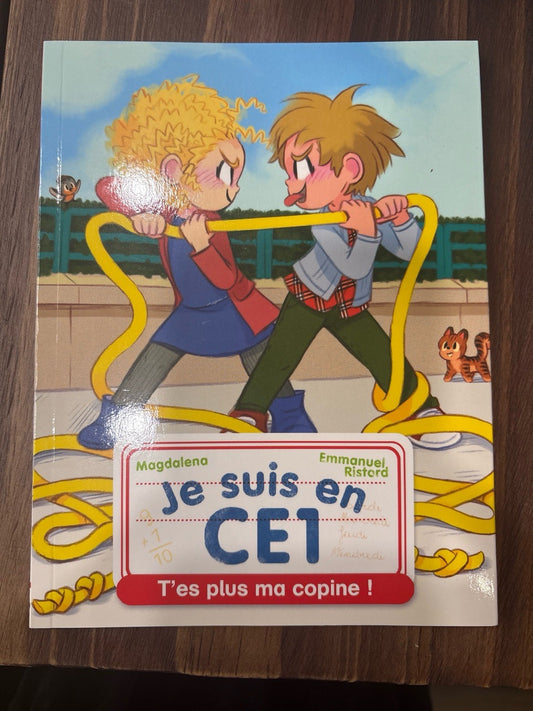 Je Suis En Ce1 - Tome 10 - T'Es Plus Ma Copine