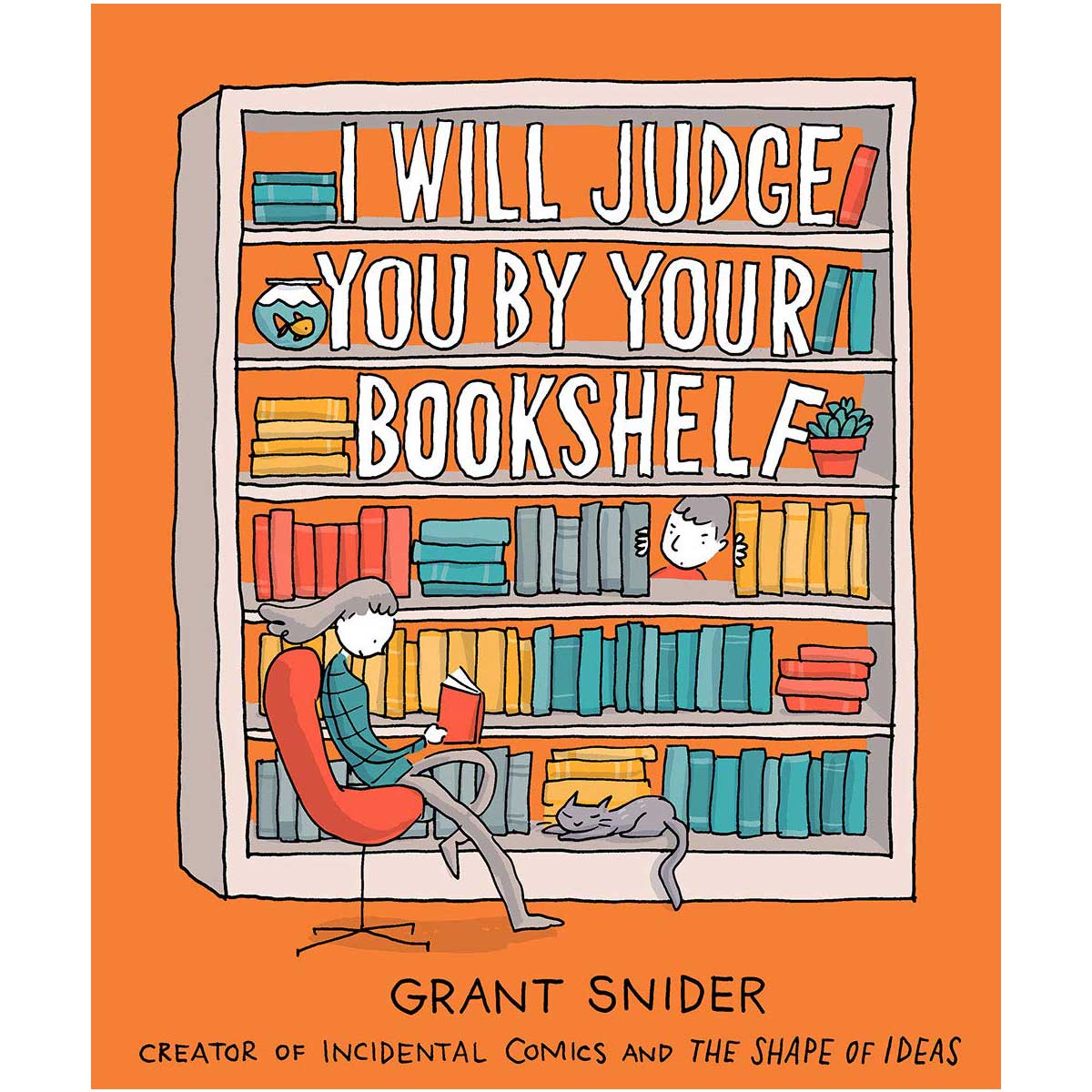 I Will Judge You By Your Bookshelf