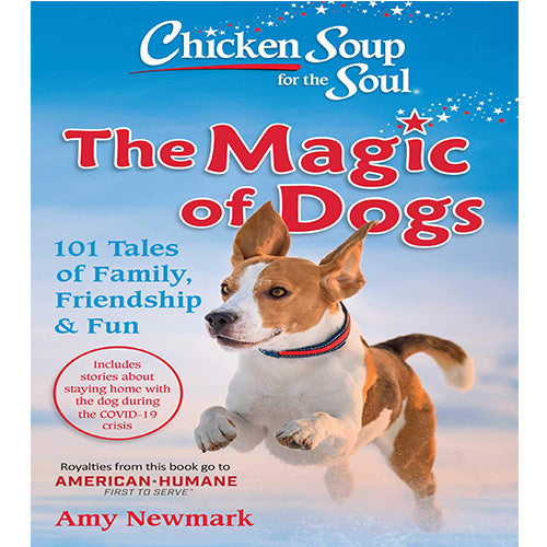 Chicken Soup For The Soul: The Magic Of Dogs