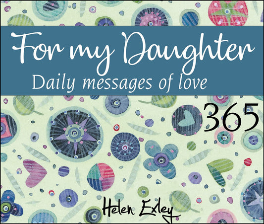 365 For My Daughter: Daily Messages Of Love (365 Great Days)
