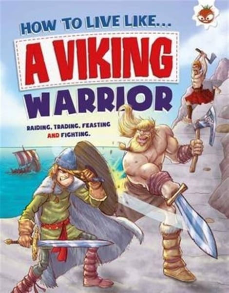 HOW TO LIVE LIKE A VIKING WARRIOR