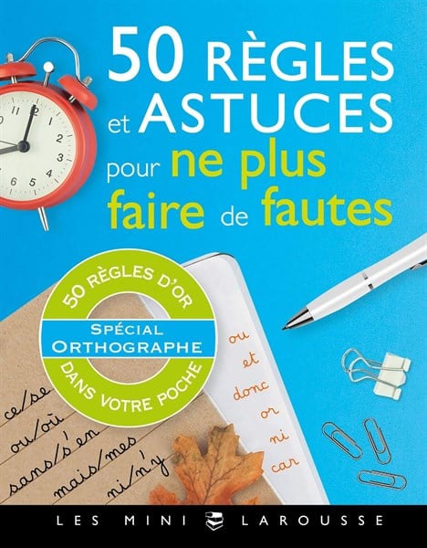 50 Regles Et Astuces Pour Ne Plus Faire De Fautes