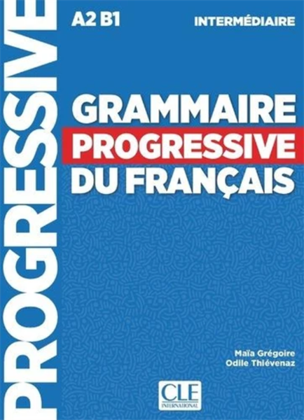 Grammaire Progressive Du Français Intermédiaire A2-B1