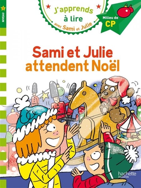 J'apprends à lire avec Sami et Julie - Sami et Julie attendent Noel