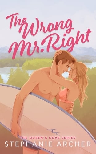 The Wrong Mr Right (The Queen'S Cove Series Book 2)