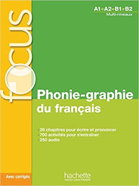Focus - Phonie-Graphie Du Francais + Cd Audio Mp3 + Corriges