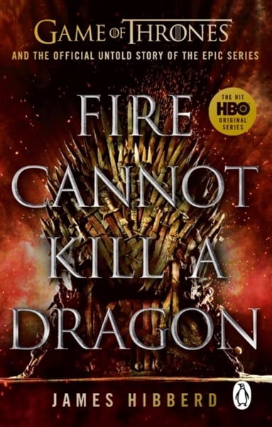 Fire Cannot Kill a Dragon : 'An amazing read' George R.R. Martin