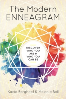 The Modern Enneagram : Discover Who You Are and Who Can Be