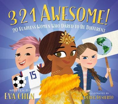 3 2 1 Awesome! : 20 Fearless Women Who Dared to Be Different