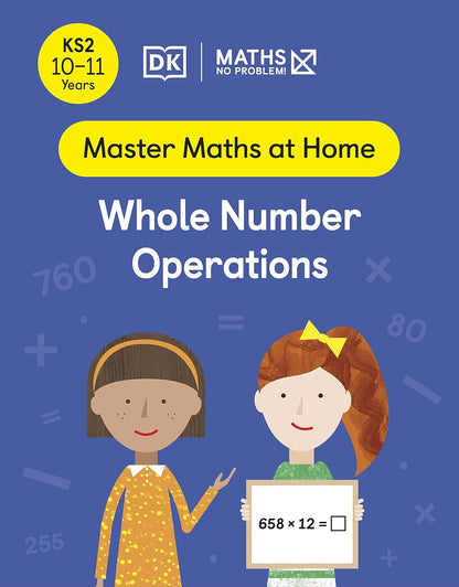 MATHS - NO PROBLEM! AGES 10 -11: WHOLE NUMBER OPERATIONS_DK 1125