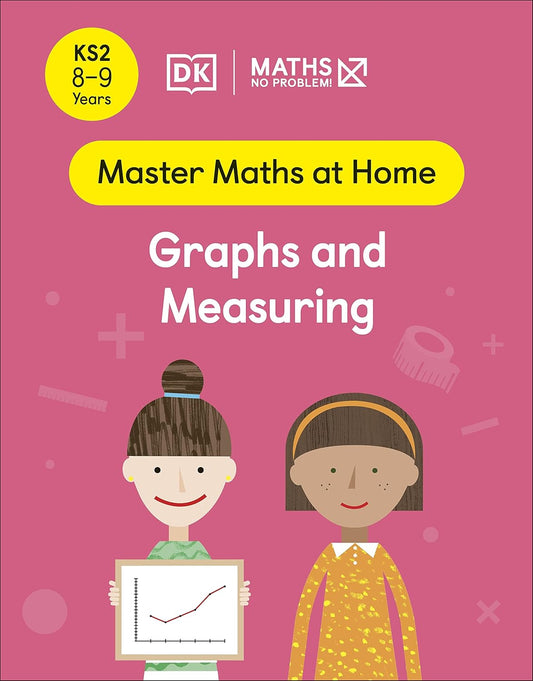 MATHS - NO PROBLEM! AGES 8-9: GRAPHS AND MEASURING_DK 1125