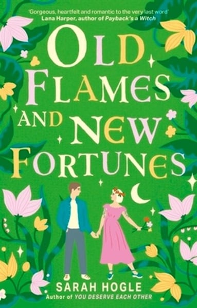 Old Flames And New Fortunes