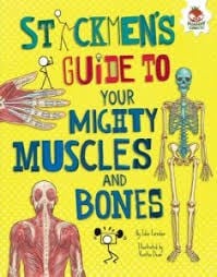 STICKMEN'S GUIDE:MUSCLES AND BONE