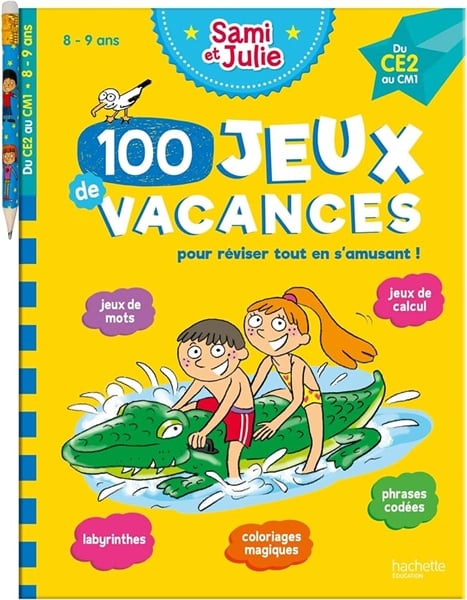 100 Jeux De Vacances Avec Sami Et Julie Du Ce2 Au Cm1 (8-9 Ans) - Cahier De Vacances 2023