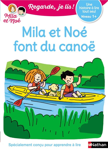 Une Histoire A Lire Tout Seul - Tome 9 Mila Et Noe Font Du Canoe - Vol09