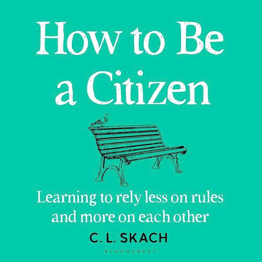 How to be a Citizen
