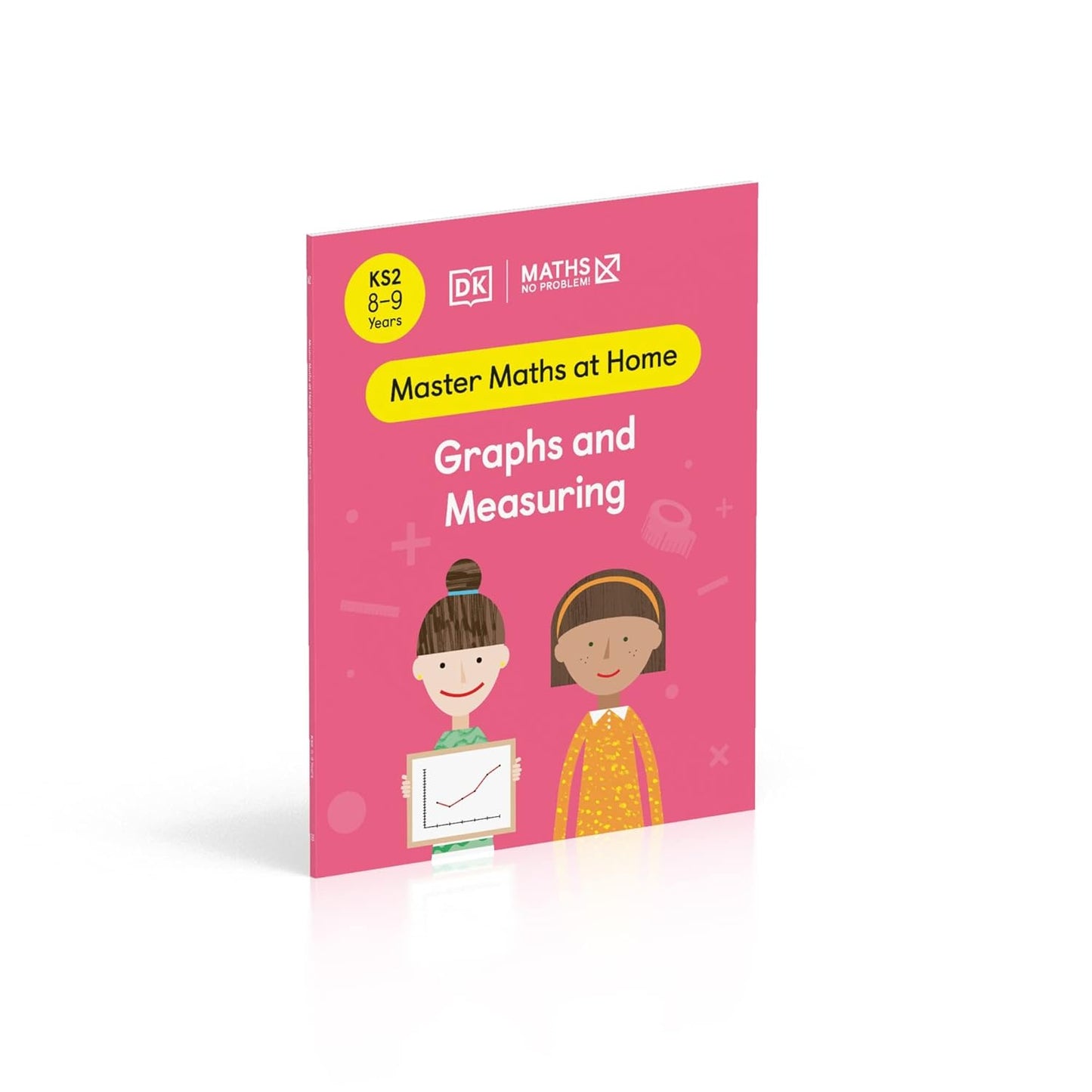 MATHS - NO PROBLEM! AGES 8-9: GRAPHS AND MEASURING_DK 1125