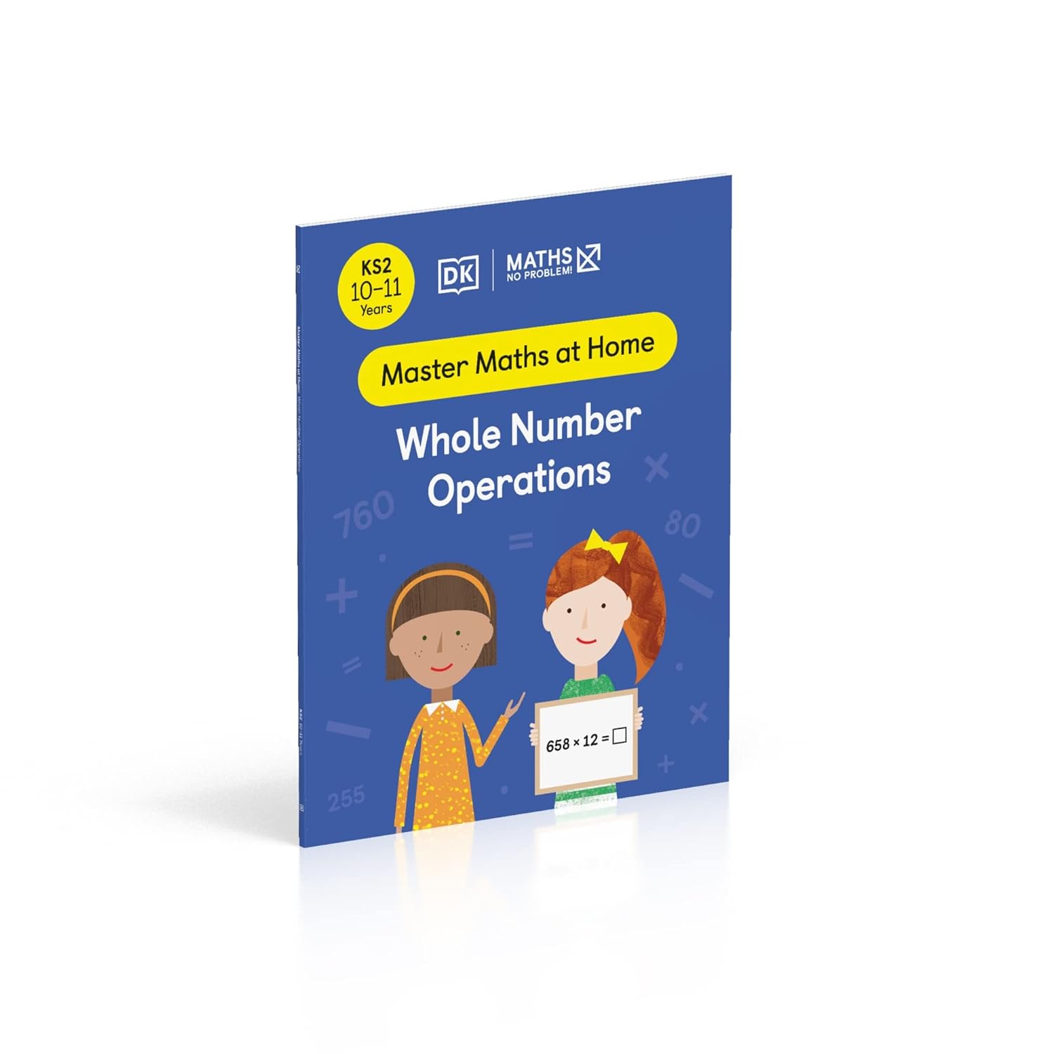 MATHS - NO PROBLEM! AGES 10 -11: WHOLE NUMBER OPERATIONS_DK 1125