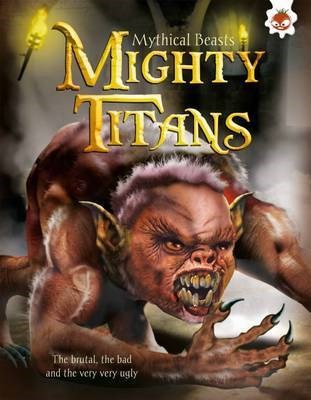 MYTHICAL BEASTS - MIGHTY TITANS