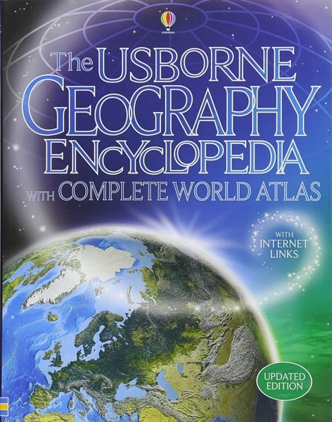 The Usborne Geography Encyclopedia with complete world atlas