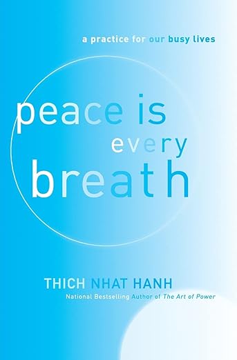 Peace Is Every Breath