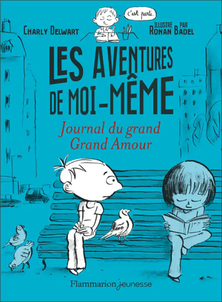 Les Aventures De Moi-Meme - Journal Du Grand Grand Amour