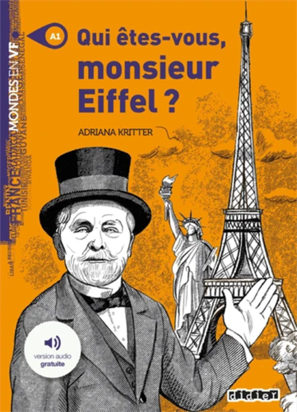 Qui Etes-Vous Monsieur Eiffel ? - Livre + Mp3
