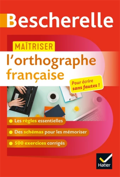 Maitriser L'Orthographe Francaise - Un Ouvrage D'Entrainement Bescherelle