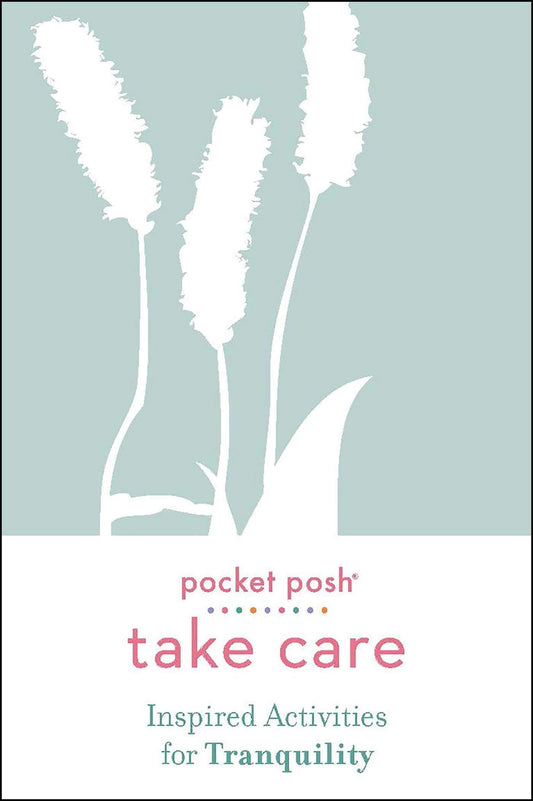 Take Care: Inspired Activities for Tranquility