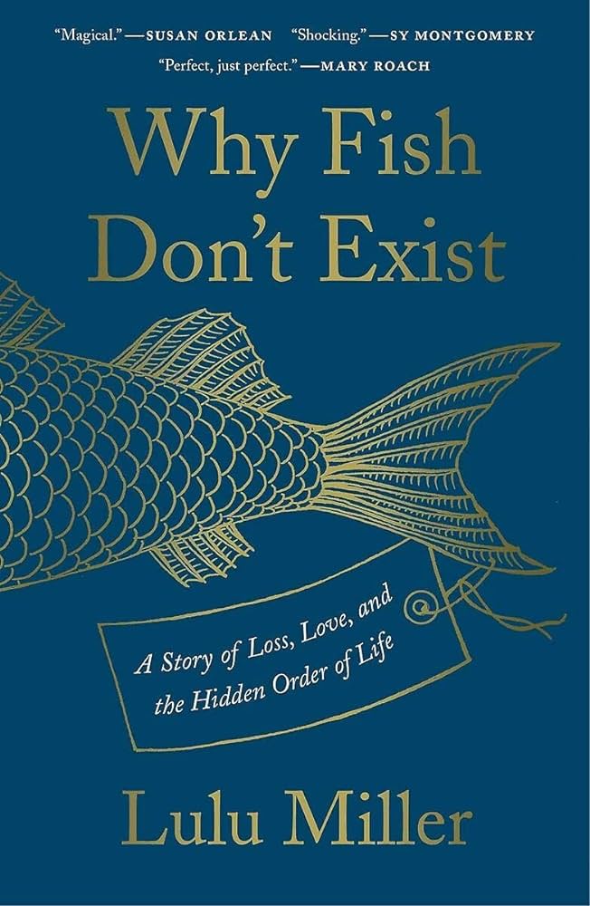Why Fish Don'T Exist