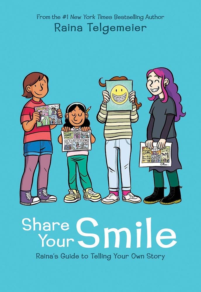 Share Your Smile: Raina's Guide To Telling Your Own Story
