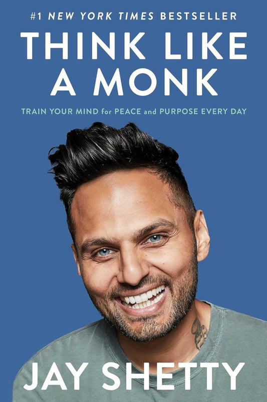 Think Like a Monk : Train Your Mind for Peace and Purpose Every Day