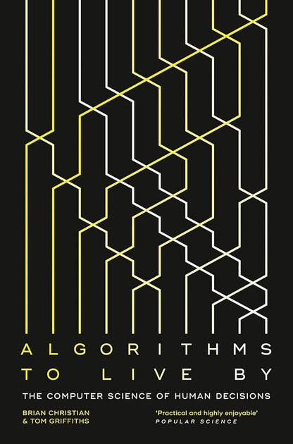 Algorithms to Live By: The Computer Science of Human Decisions - Sách Khoa Học Máy Tính & Phát Triển Bản Thân - William Collins - Hình ảnh chi tiết 2
